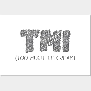 TMI (Too Much Ice cream) Posters and Art